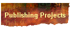 Publishing Projects